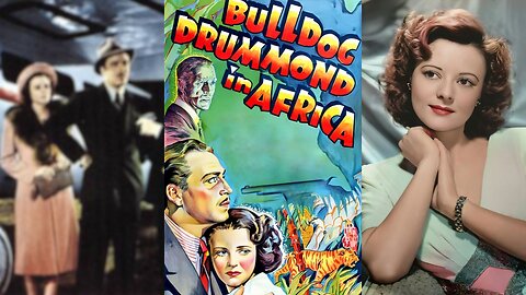 BULLDOG DRUMMOND EN ÁFRICA (1938) John Howard y Heather Angel | Aventura, Crimen | blanco y negro