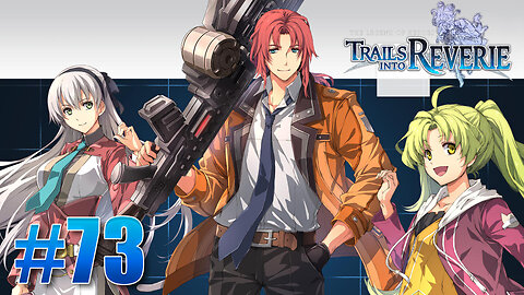 The Legend of Heroes: Trails into Reverie Part 73 - Moon Temple