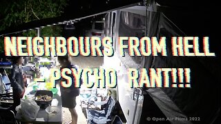 NEIGHBOURS FROM HELL!! - PSYCHO RANT!!!