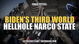 BIDEN'S THIRD WORLD HELLHOLE NARCO STATE -- Brad Peters