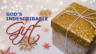 God's indescribable Gift