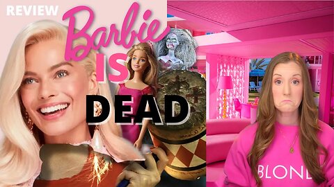 The Barbie Movie Review: Barbie Is Dead. | Nat
