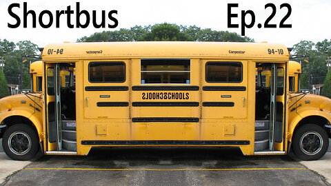 The Shortbus: Episode 22 - shortsus