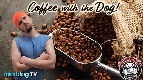 Coffee with the Dog EP180 - Rocky Elpaso
