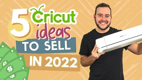 5 CRICUT IDEAS TO SELL IN 2022 THAT WILL MAKE YOU MONEY! 🤑