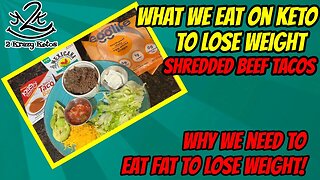 Why do we need to eat fat on Keto? | Shredded beef tacos | What to eat on keto to lose weight