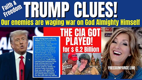 Trump Clues Faith & Freedom! Wagner $6.2 Billion, Biden Text 6-25-23