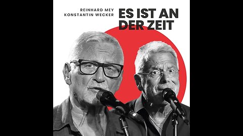 Reinhard Mey & Konstantin Wecker: Es ist an der Zeit@Weckerswelt🙈