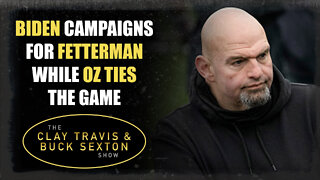 Biden Campaigns for Fetterman While Oz Ties The Game