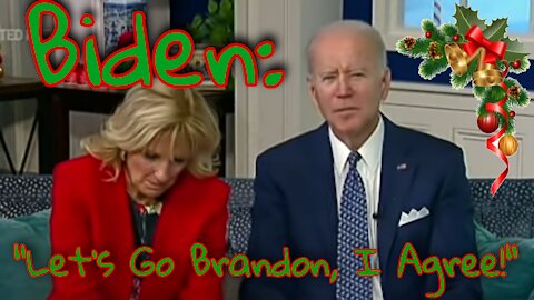 Biden: "Let's Go Brandon, I Agree!"