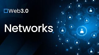 [ Web 3.0 ] Networks