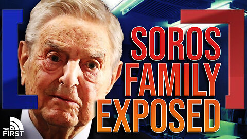 EXCLUSIVE: Soros Family Exposed!