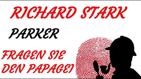 KRIMI Hörspiel - Richard Stark - Parker - FRAGEN SIE DEN PAPAGEI