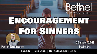 Famous Sayings 15 - Encouragement For Sinners - August 27, 2023 AM