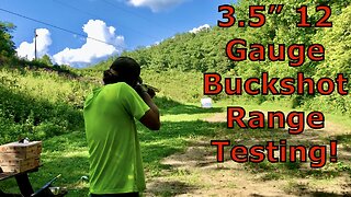 3.5” 12 Gauge Buckshot Reloads Range Testing! Mossberg 835