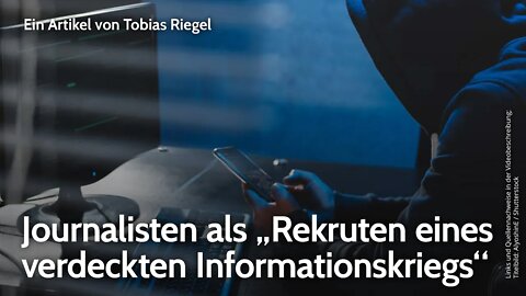 Journalisten als „Rekruten eines verdeckten Informationskriegs“ | Tobias Riegel | NDS-Podcast