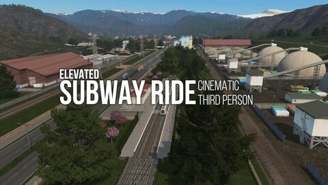 Cities Skylines - Elevated Subway Ride - Cinematic Third Person. [1440p]