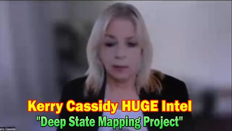 Kerry Cassidy HUGE Intel 5.06.23: "Deep State Mapping Project"