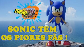 FÃS DO SONIC SÃO OS PIORES INIMIGOS DA SEGA !