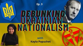 Debunking Ukrainian Nationalism | Ep.3 | The OUN