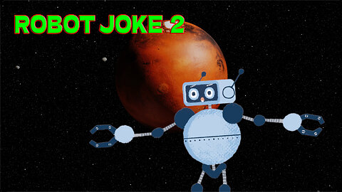 Robot Joke 2 - Another Short Movie