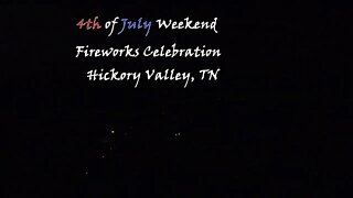 4th of July Weekend - Fireworks Celebration - Hickory Valley, TN