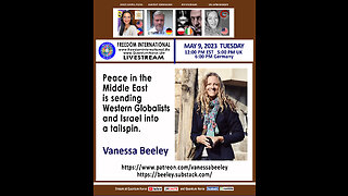 Vanessa Beeley- Peace in the Middle East is sending Western Globalists & Israel into a tailspin.