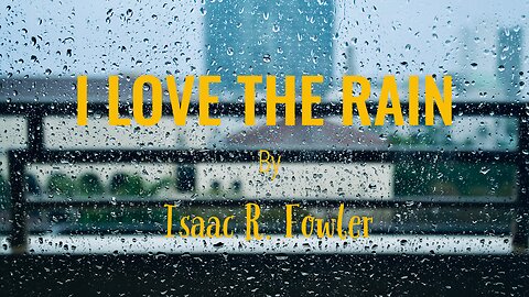 "I Love the Rain" A Cinematic Short-Film