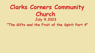 07/09/2023 The Gifts and the Fruit of the Spirit Part 4