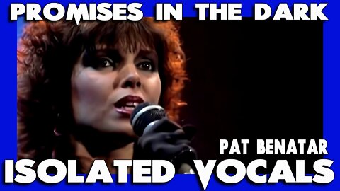 Promises In The Dark - Pat Benatar - Isolated Vocals - Ken Tamplin Vocal Academy