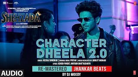 Character Dheela 2.0 (Re-Mastered) (Audio): Jhankar Beats | Kartik Aaryan, Kriti Sanon | DJ Moody