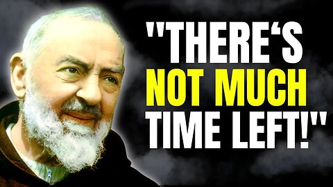 "We Only Have 50 Years Left": Padre Pio’s SHOCKING Prophecy