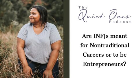 Are INFJs meant for Nontraditional Careers or to be Entrepreneurs?