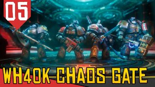 ASSASSINOS e TANKS e GRANADAS - Warhammer 40.000 Chaos Gate Daemon Hunters #05 [Gameplay PT-BR]