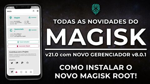 Novo MAGISK v21.0 | Como Instalar o MAGISK ROOT | TODAS as NOVIDADES do MAGISK 8.0.1