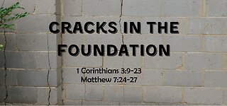 Cracks In The Foundation