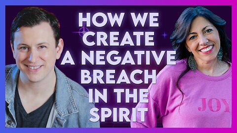 Mandy Woodhouse: How We Create a Negative Breach in the Spirit | July 13 2023