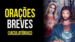 Como rezar JACULATÓRIAS (ORAÇÕES BREVES)