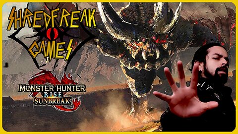 Monster Monday! - Guest Zin Joins! - Monster Hunter Rise: Sunbreak - Shredfreak Games #92
