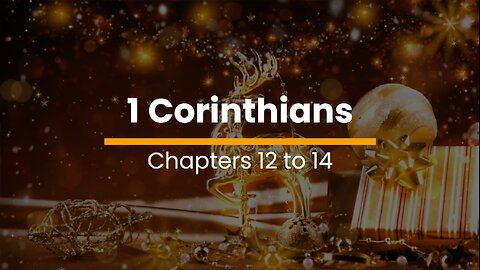 1 Corinthians 12, 13, & 14 - November 17 (Day 321)