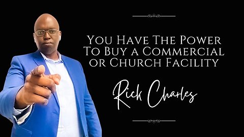 You Have The Power To Buy a Commercial or Church Facility
