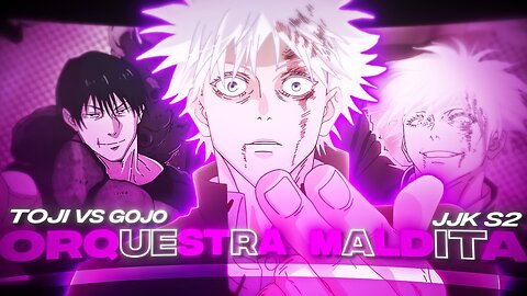 「Orquestra Maldita 🔥🤍」Jujutsu Kaisen S2 Gojo VS Toji | [AMV/EDIT]