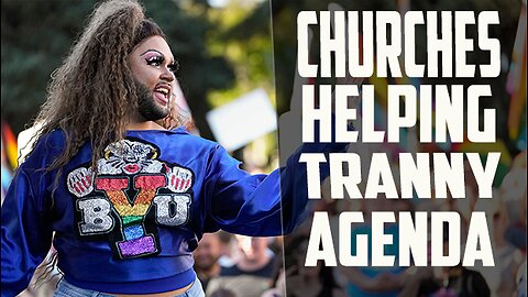 Churches Helping Tranny Agenda