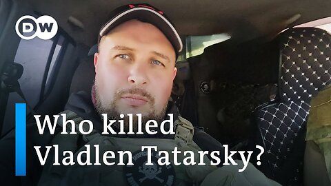 Russian pro-war blogger Vladlen Tatarsky killed in cafe bombing | DW News