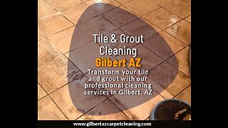 Tile & Grout Cleaning Gilbert AZ