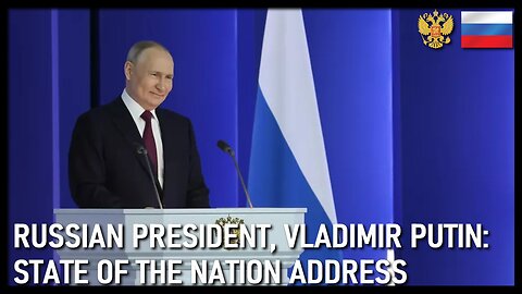 Russian President Vladimir Putin's State of the Nation Address 2023