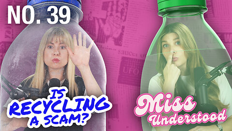 Miss Understood No. 39 — Recycling Is A Scam