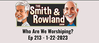 Who Are You Worshiping? - Ep 213 - 1-22-2023
