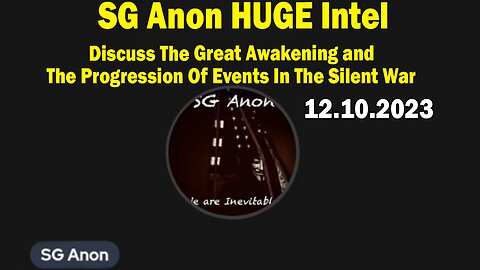 SG Anon HUGE Intel: "Discuss The Great Awakening and The Progression Of Events In The Silent War"