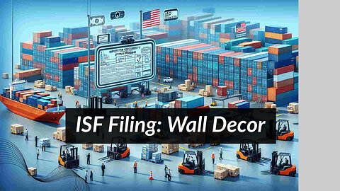 What is the Importance of ISF Filing for Wall Decor?